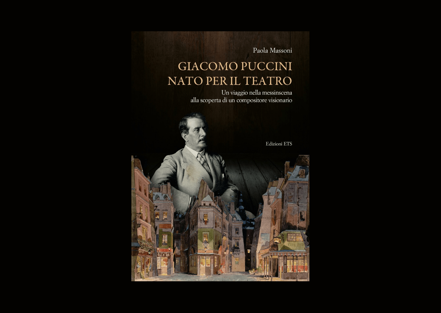 Giacomo Puccini Nato per il teatro