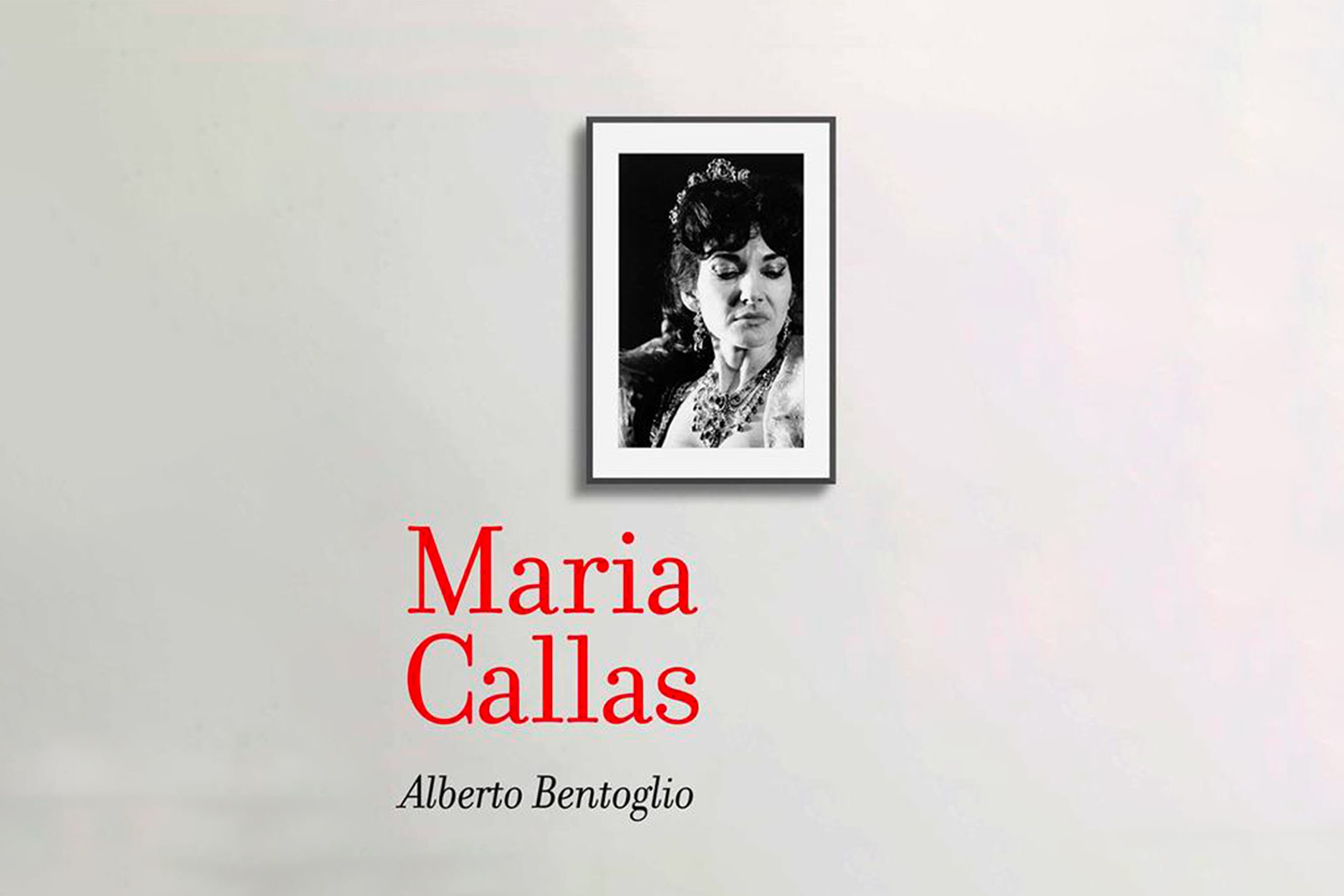 Maria Callas Alberto Bentoglio Letture e Note